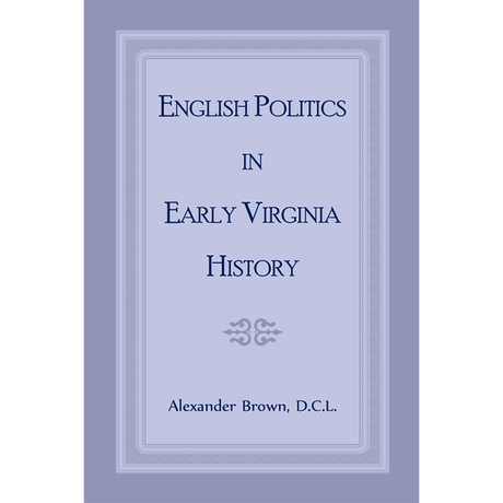 English Politics in Early Virginia History