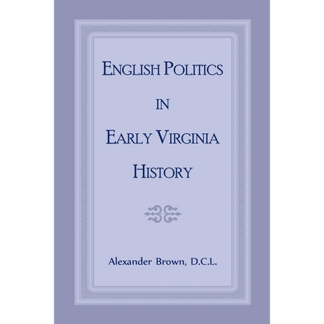 English Politics in Early Virginia History