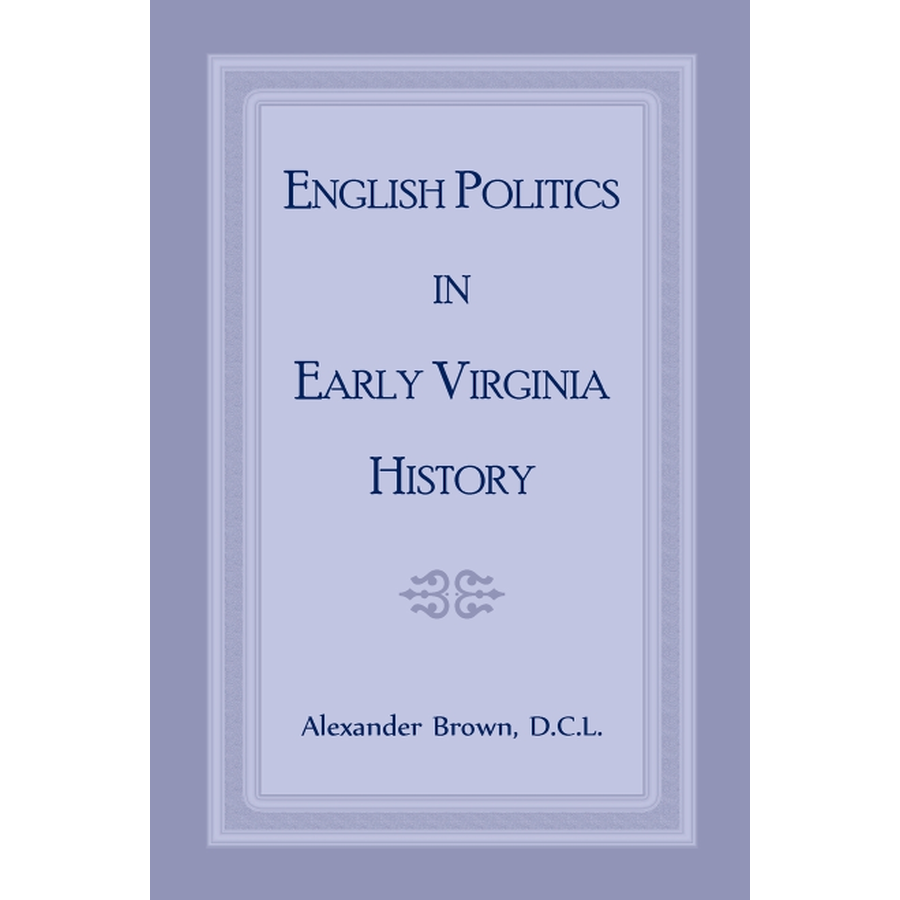 English Politics in Early Virginia History