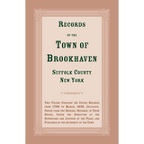 Records of the Town of Brookhaven, Suffolk County, New York