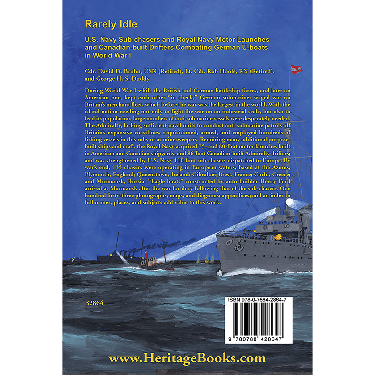 Rarely Idle: U.S. Navy Sub-chasers and Royal Navy Motor Launches and Canadian-built Drifters Combating German U-boats in World War I back cover