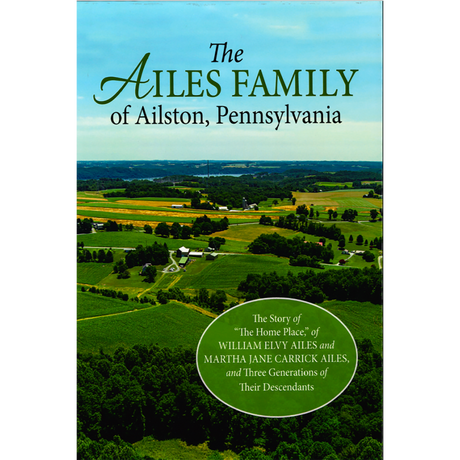 The Ailes Family of Ailston, Pennsylvania