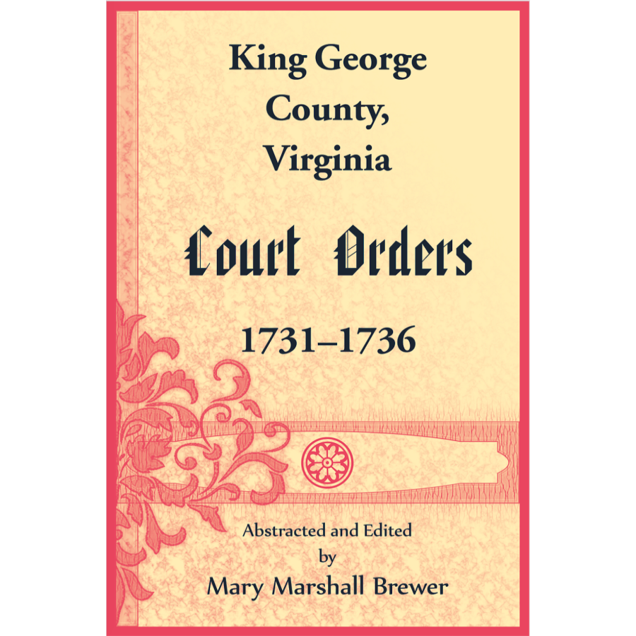 King George County, Virginia Court Orders, 1731-1736