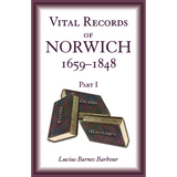 Vital Records of Norwich, 1659-1848, Part I
