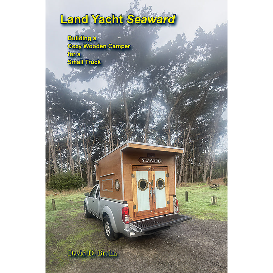 Land Yacht Seaward: Building a Cozy Wooden Camper for a Small Truck