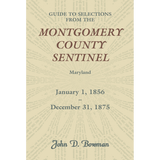 Guide to Selections from the Montgomery County Sentinel, Maryland, January 1, 1856-December 31, 1875