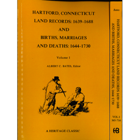 Hartford, Connecticut Land Records: 1639-1688 and Births, Marriages and Deaths: 1644-1730 [two volumes]