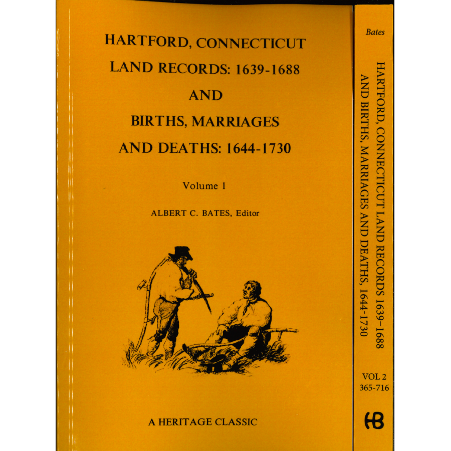 Hartford, Connecticut Land Records: 1639-1688 and Births, Marriages and Deaths: 1644-1730 [two volumes]