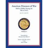 American Prisoners of War Held at Halifax During the War of 1812, Volume I