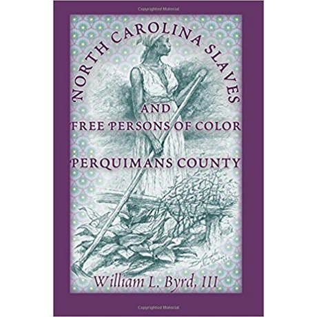 North Carolina Slaves and Free Persons of Color: Perquimans County