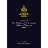 Order of First Families of North Carolina, Ancestor Biographies, Volume 1: "The First Two Hundred"