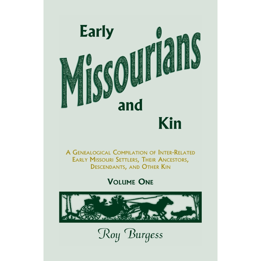 Early Missourians and Kin, Volume 1