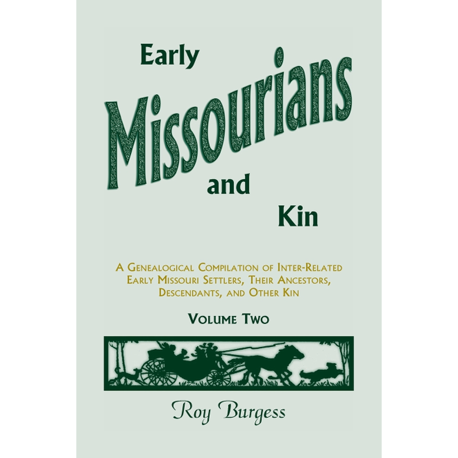 Early Missourians and Kin, Volume 2