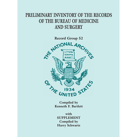 Preliminary Inventory of the Records of the Bureau of Medicine and Surgery with Supplement: Record Group 52