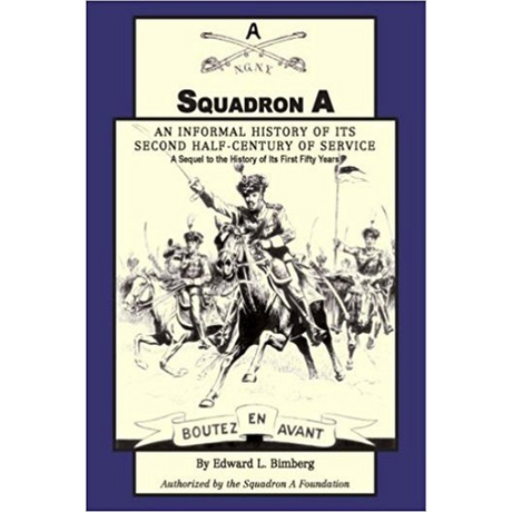 Squadron A: An Informal History of its Second Half-Century of Service: A Sequel to the History of Its First Fifty Years
