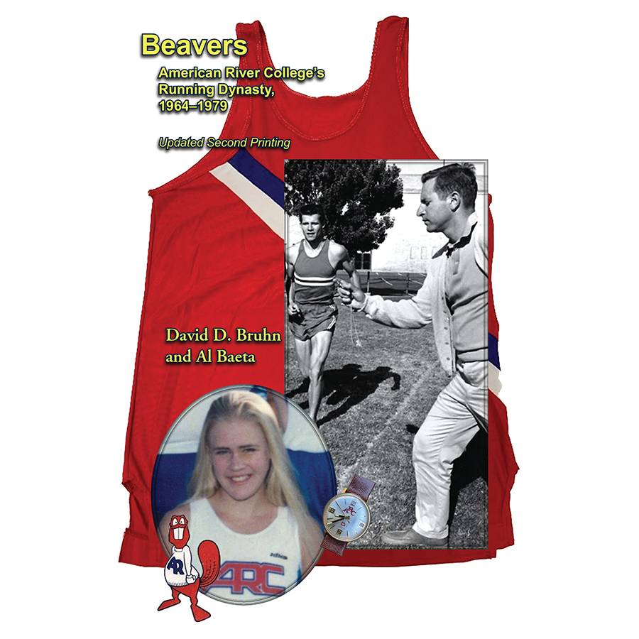 Beavers: American River College's Running Dynasty, 1964–1979, Updated Second Printing