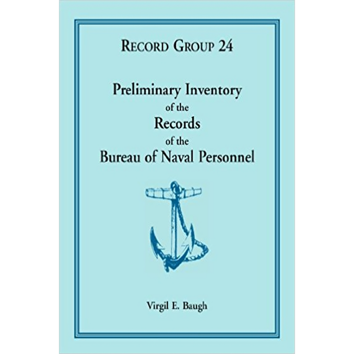 Preliminary Inventory of the Records of the Bureau of Naval Personnel: Record Group 24