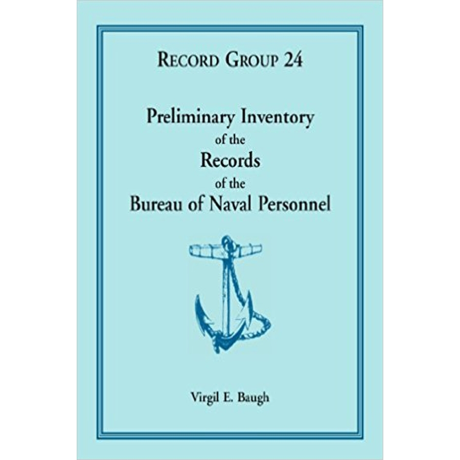 Preliminary Inventory of the Records of the Bureau of Naval Personnel: Record Group 24