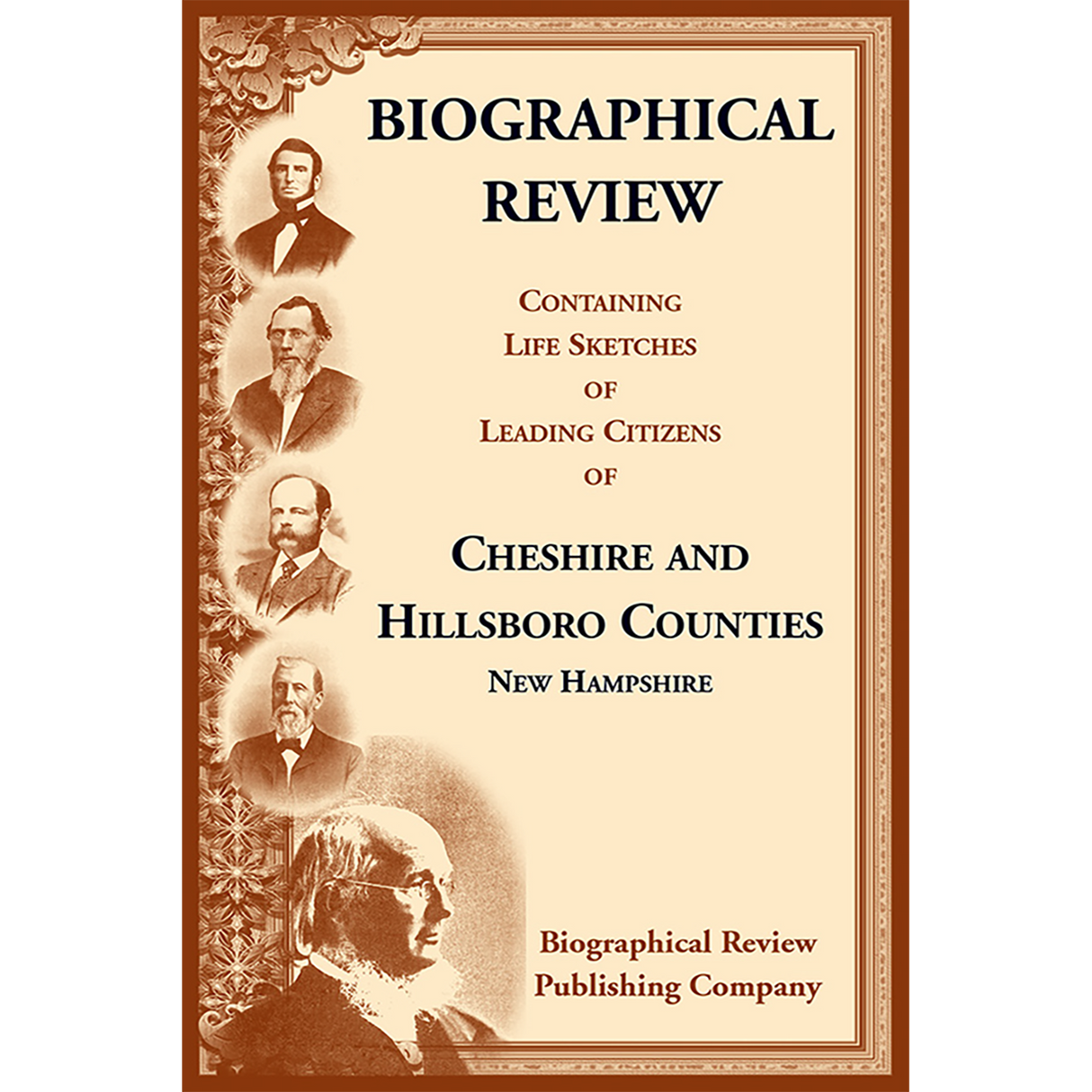 Biographical Review Containing Life Sketches of Leading Citizens of Cheshire and Hillsboro Counties, New Hampshire