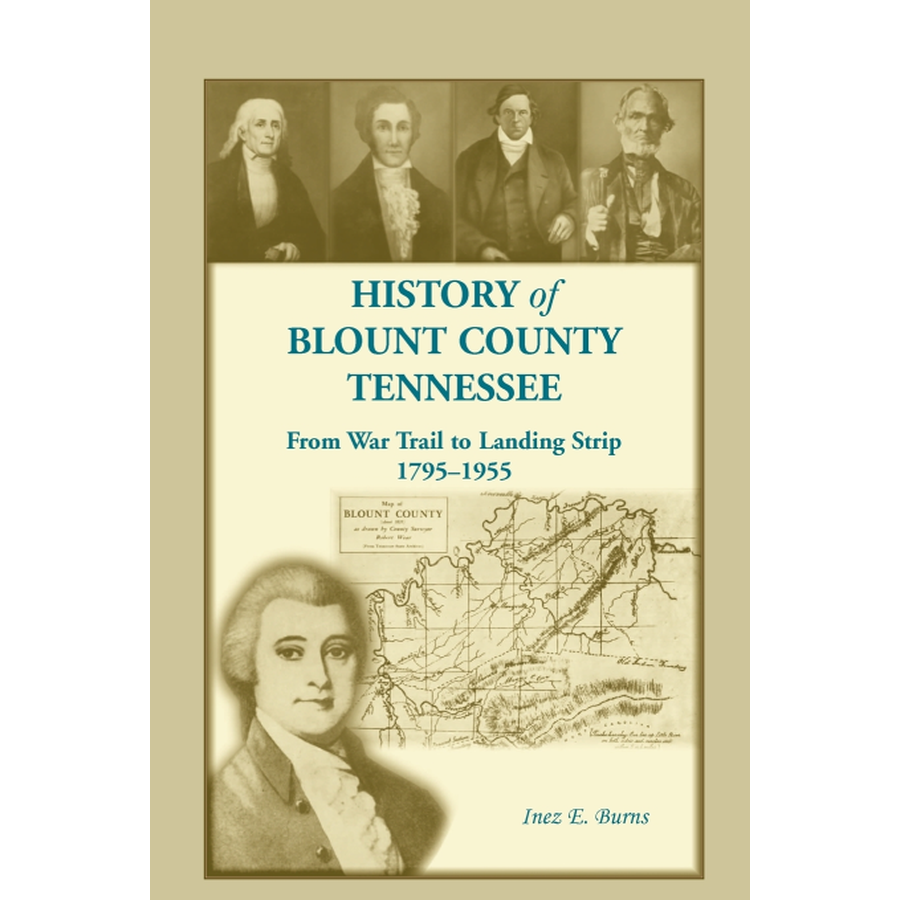 History of Blount County, Tennessee, From War Trail to Landing Strip, 1795-1955