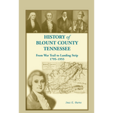 History of Blount County, Tennessee, From War Trail to Landing Strip, 1795-1955