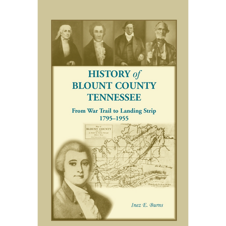 History of Blount County, Tennessee, From War Trail to Landing Strip, 1795-1955