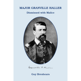 Major Granville Haller: Dismissed with Malice