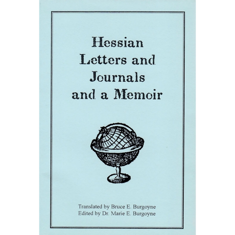 Hessian Letters and Journals and A Memoir