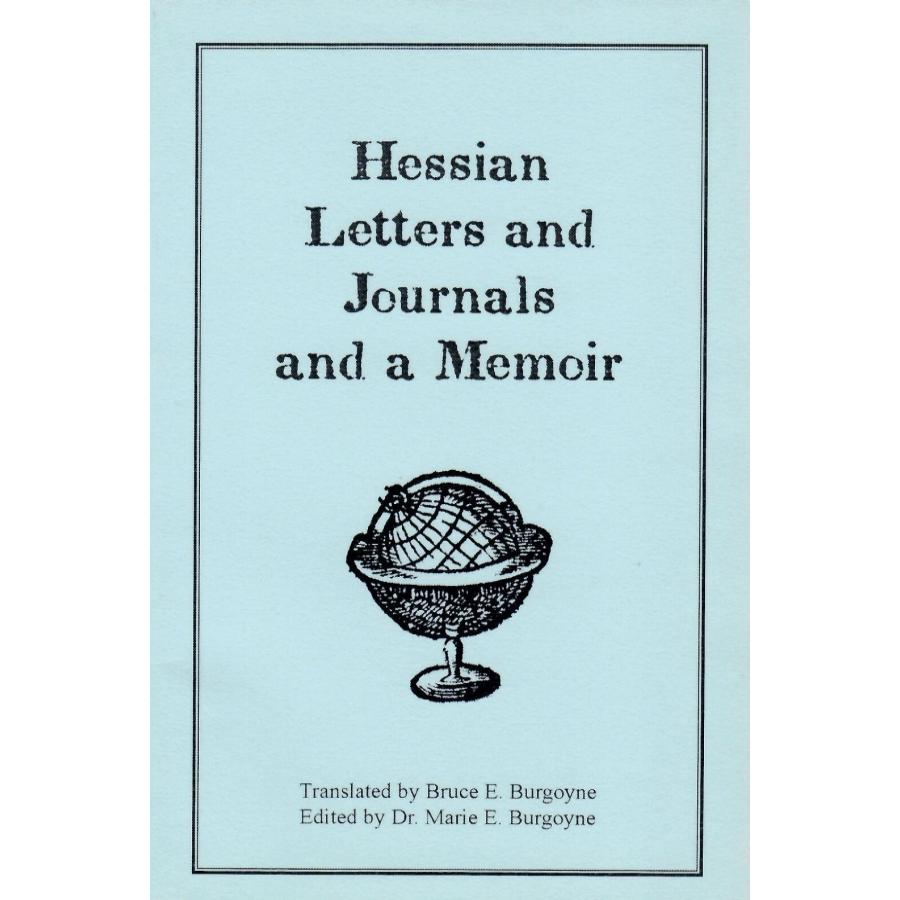 Hessian Letters and Journals and A Memoir
