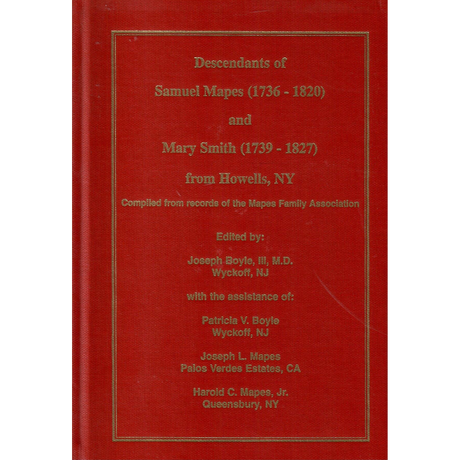 Descendants of Samuel Mapes (1736-1820) and Mary Smith (1739-1827) from Howells, NY