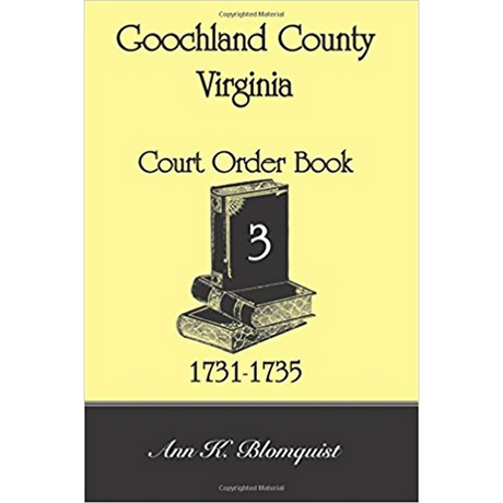 Goochland County, Virginia Court Order Book 3, 1731-1735