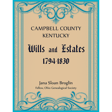 Campbell County, Kentucky Wills and Estates, 1794–1830