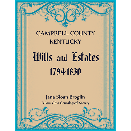 Campbell County, Kentucky Wills and Estates, 1794–1830