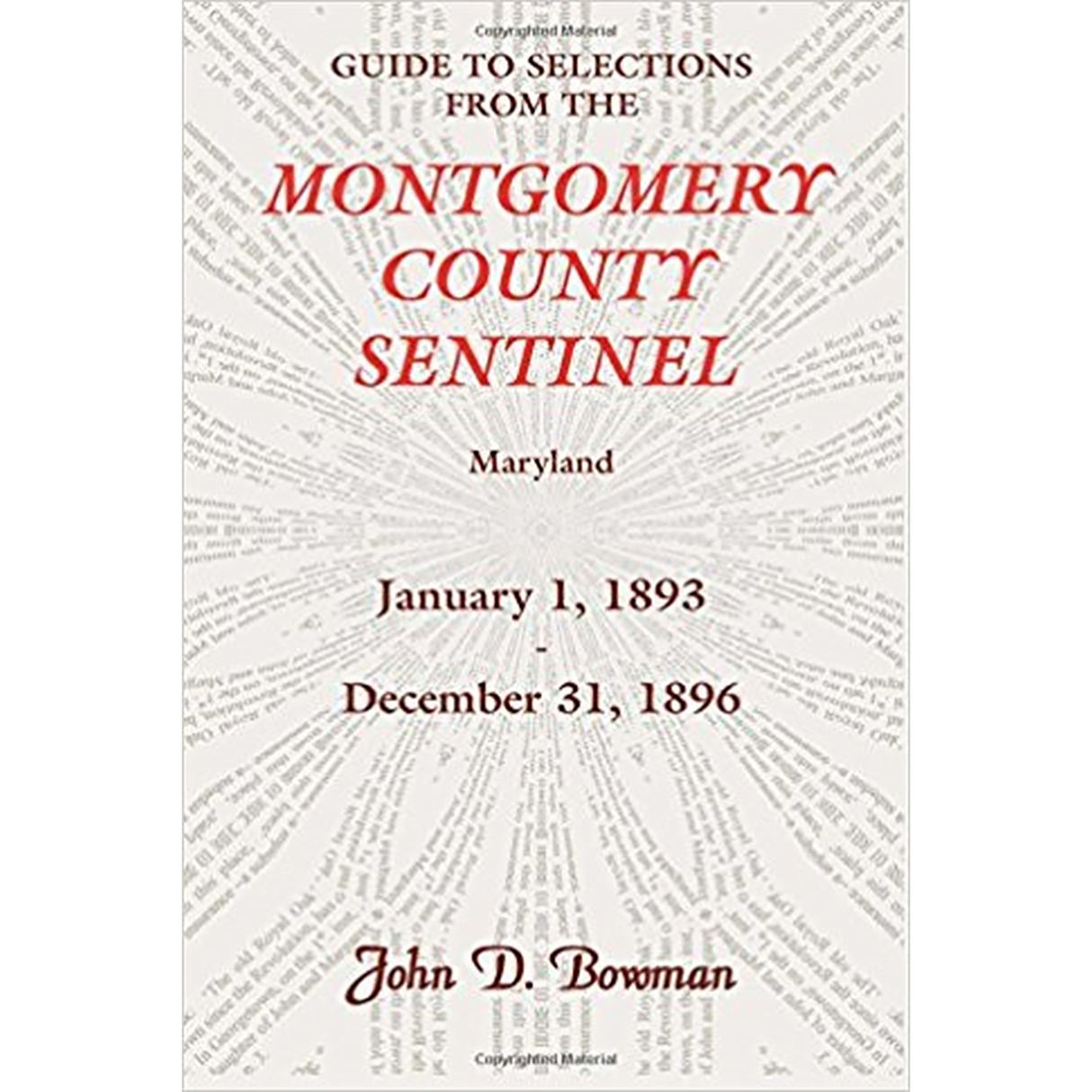 Guide to Selections from the Montgomery County Sentinel, Maryland: January 1, 1893-December 31, 1896