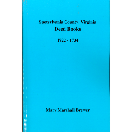 Spotsylvania County, Virginia Deed Books, 1722-1734