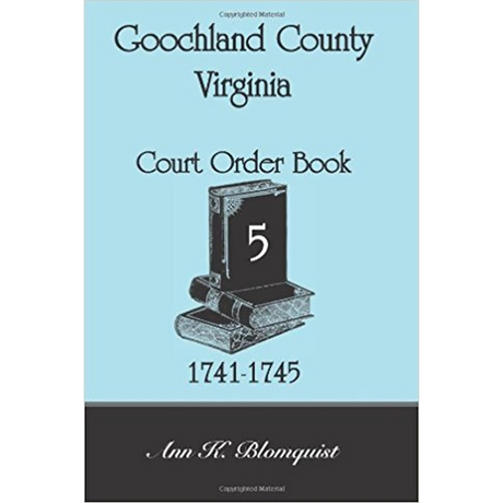 Goochland County, Virginia Court Order Book 5, 1741-1745