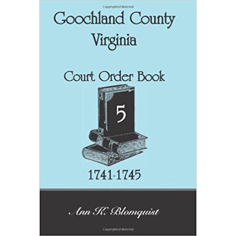 Goochland County, Virginia Court Order Book 5, 1741-1745