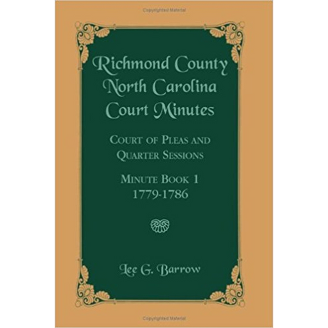 Richmond County, North Carolina Court Minutes: Court of Pleas and Quarter Sessions, Minute Book 1, 1779-1786