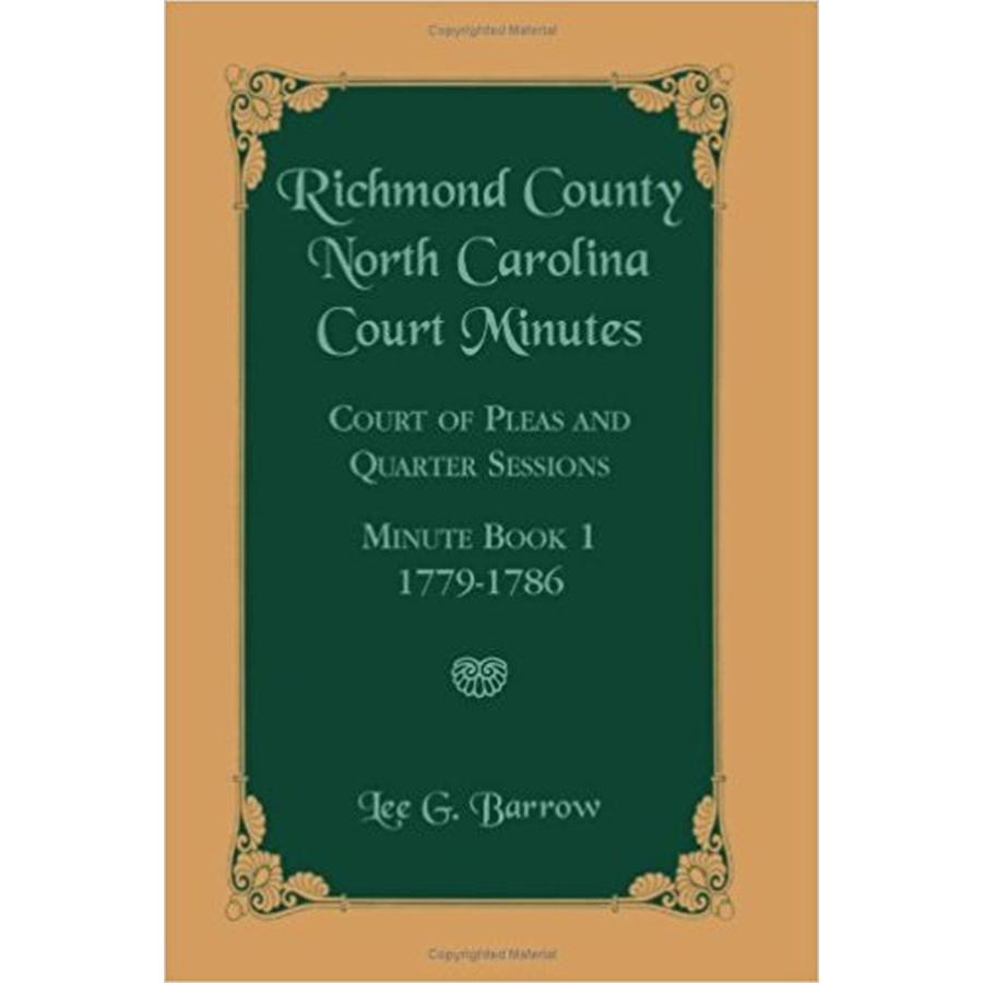 Richmond County, North Carolina Court Minutes: Court of Pleas and Quarter Sessions, Minute Book 1, 1779-1786