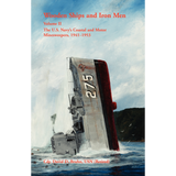 Wooden Ships and Iron Men: The U.S. Navy's Coastal and Motor Minesweepers, 1941-1953