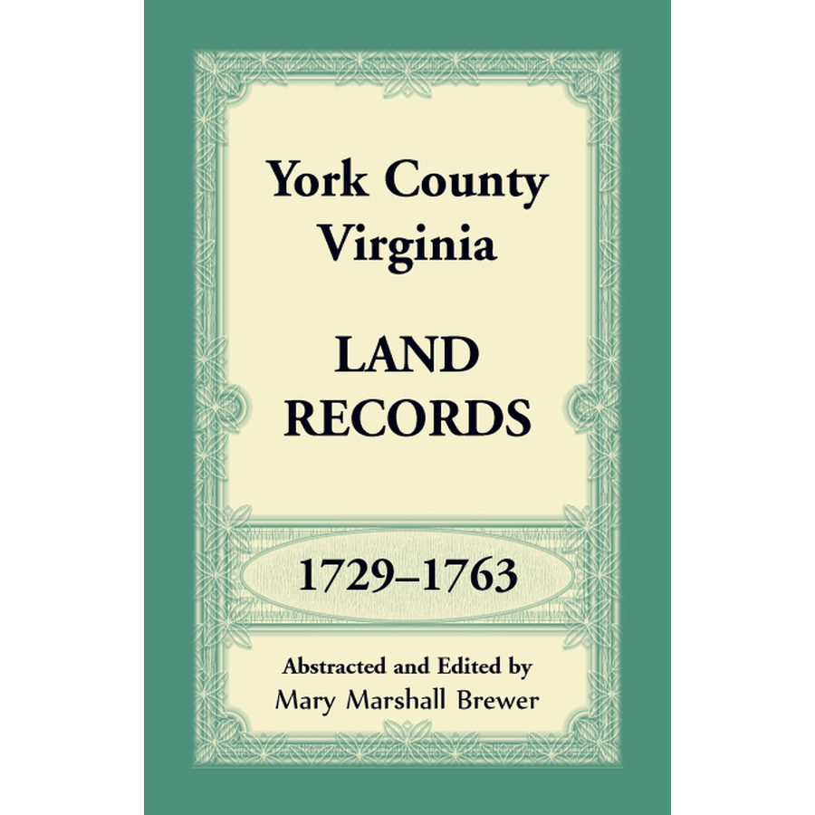 York County, Virginia Land Records, 1729-1763