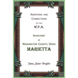 Additions and Corrections to the W.P.A. Inventory of Washington County, Ohio: Marietta