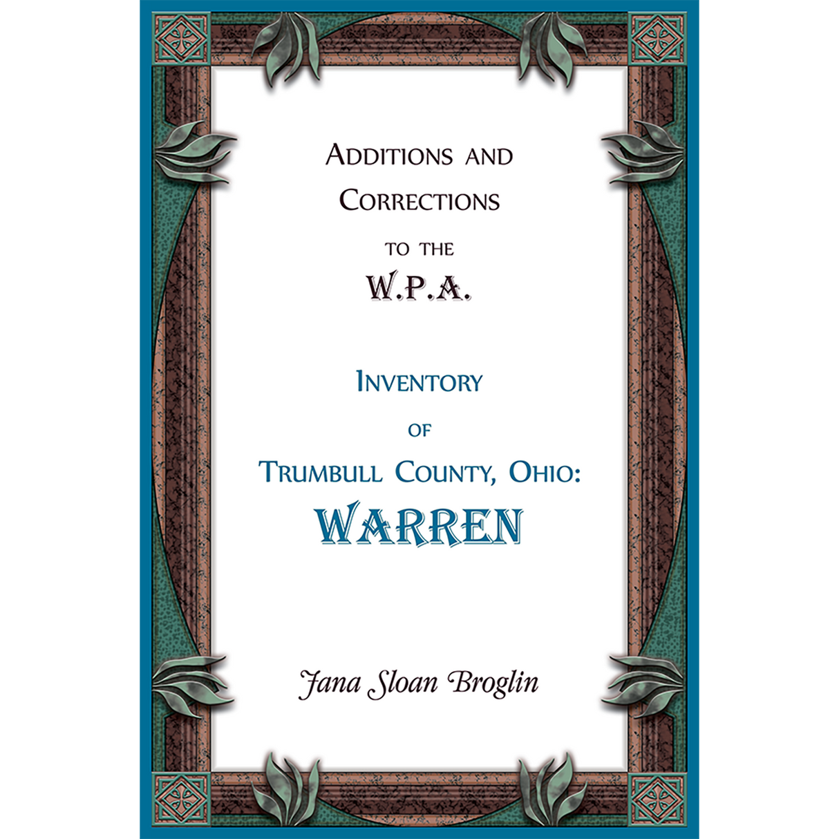 Additions and Corrections to the W.P.A. Inventory of Trumbull County, Ohio