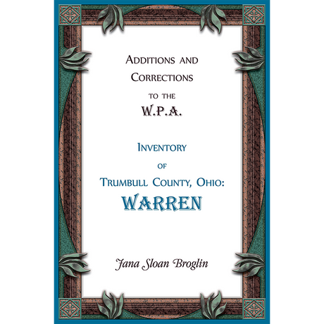 Additions and Corrections to the W.P.A. Inventory of Trumbull County, Ohio