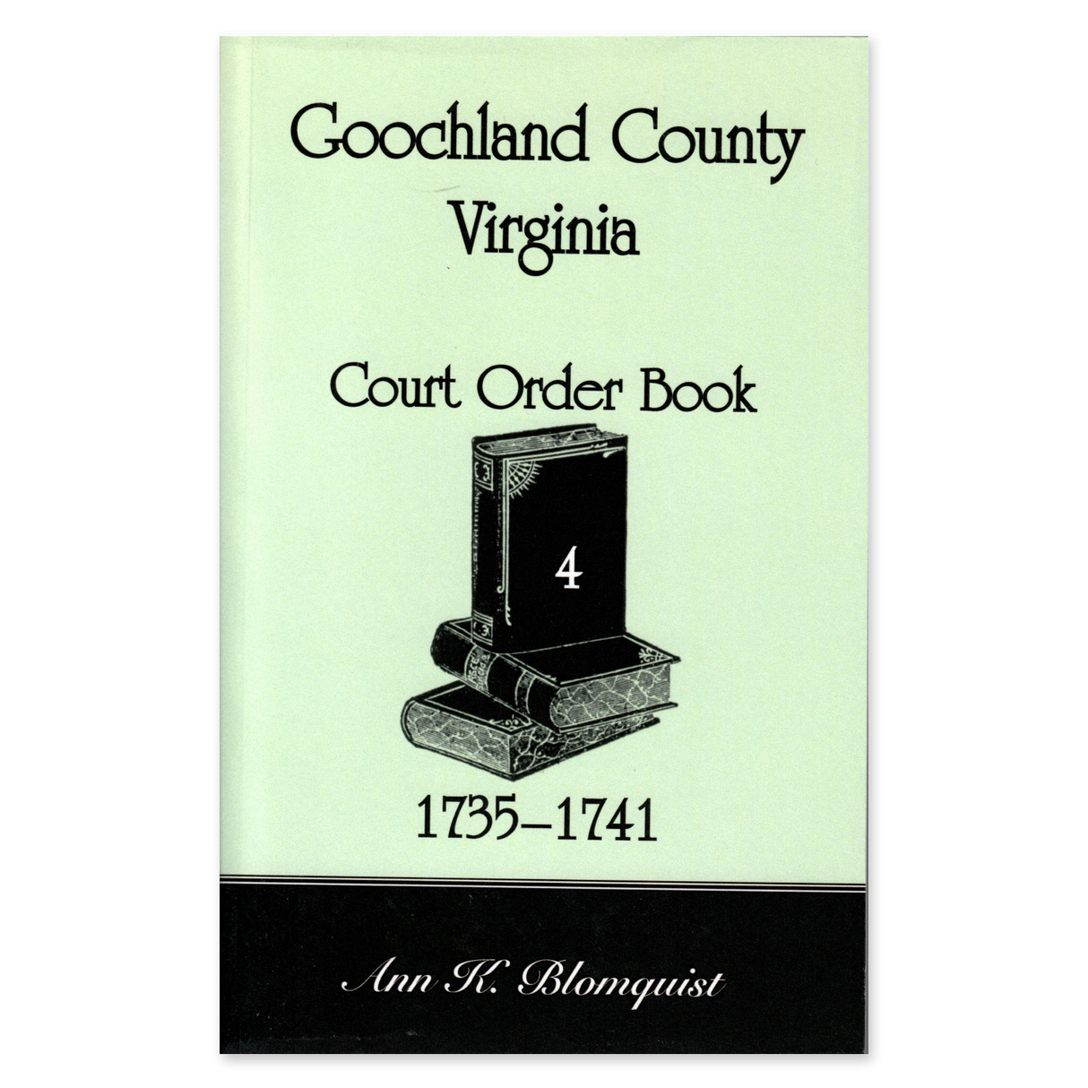 Goochland County, Virginia Court Order Book 4, 1735-1741