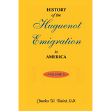 History of the Huguenot Emigration to America: Volume 1