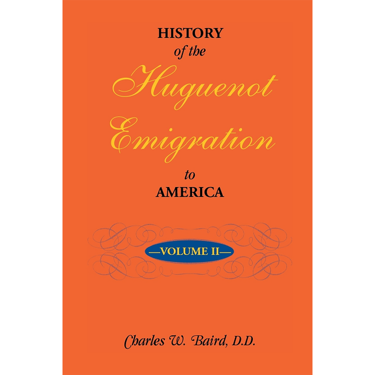 History of the Huguenot Emigration to America: Volume 2