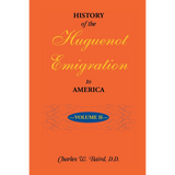 History of the Huguenot Emigration to America: Volume 2