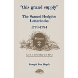 "this grand supply" The Samuel Hodgdon Letterbooks, 1778-1784, Volume 2, April 3, 1781-May 24, 1784