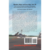 Wooden Ships and Iron Men: The U.S. Navy's Coastal and Inshore Minesweepers, and the Minecraft that Served in Vietnam, 1953-1976 back cover
